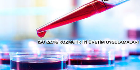 iso-22716-kozmetik-iyi-üretim-uygulamaları-nedir